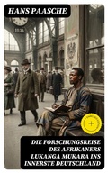Cover: Die Forschungsreise des Afrikaners Lukanga Mukara ins innerste Deutschland - DigiCat