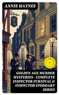 Cover: Golden Age Murder Mysteries - Complete Inspector Furnival & Inspector Stoddart Series - DigiCat