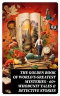 Cover: The Golden Book of World's Greatest Mysteries - 60+ Whodunit Tales & Detective Stories - DigiCat