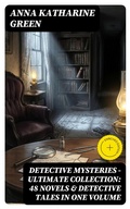 Cover: Detective Mysteries - Ultimate Collection: 48 Novels & Detective Tales in One Volume - DigiCat