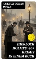Cover: Sherlock Holmes: 40+ Krimis in einem Buch - DigiCat