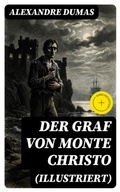 Cover: Der Graf von Monte Christo (Illustriert) - DigiCat