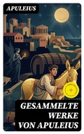 Cover: Gesammelte Werke von Apuleius - DigiCat