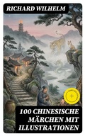 Cover: 100 Chinesische M&auml;rchen mit Illustrationen - DigiCat