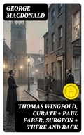 Cover: THOMAS WINGFOLD, CURATE + PAUL FABER, SURGEON + THERE AND BACK - DigiCat