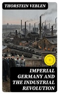Cover: IMPERIAL GERMANY AND THE INDUSTRIAL REVOLUTION - DigiCat