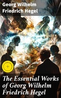 Cover: The Essential Works of Georg Wilhelm Friedrich Hegel - Good Press