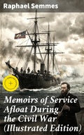 Cover: Memoirs of Service Afloat During the Civil War (Illustrated Edition) - Good Press