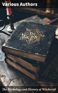 Cover: The Mythology and History of Witchcraft - Good Press