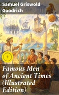 Cover: Famous Men of Ancient Times (Illustrated Edition) - Good Press