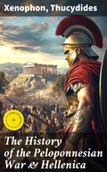 Cover: The History of the Peloponnesian War & Hellenica - Good Press