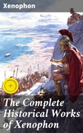 Cover: The Complete Historical Works of Xenophon - Good Press