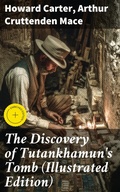 Cover: The Discovery of Tutankhamun's Tomb (Illustrated Edition) - Good Press
