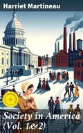 Cover: Society in America (Vol. 1&2) - Good Press