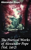 Cover: The Poetical Works of Alexander Pope (Vol. 1&2) - Good Press