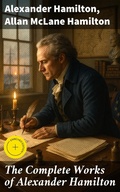 Cover: The Complete Works of Alexander Hamilton - Good Press
