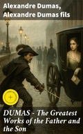 Cover: DUMAS - The Greatest Works of the Father and the Son - Good Press