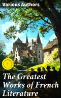 Cover: The Greatest Works of French Literature - Good Press