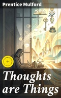 Cover: Thoughts are Things - Good Press