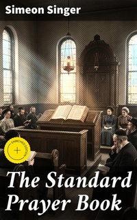Enlarge image Cover: The Standard Prayer Book - Good Press