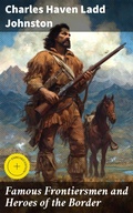 Cover: Famous Frontiersmen and Heroes of the Border - Good Press