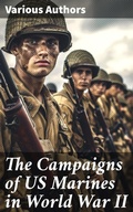 Cover: The Campaigns of US Marines in World War II - Good Press