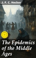 Cover: The Epidemics of the Middle Ages - Good Press