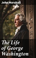 Cover: The Life of George Washington - Good Press