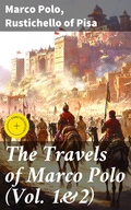 Cover: The Travels of Marco Polo (Vol. 1&2) - Good Press