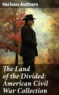 Cover: The Land of the Divided:  American Civil War Collection - Good Press