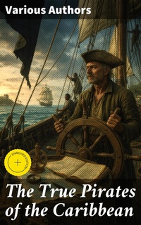 Enlarge image Cover: The True Pirates of the Caribbean - Good Press
