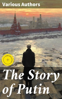 Enlarge image Cover: The Story of Putin - Good Press