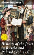 Cover: History of the Jews in Russia and Poland (Vol. 1-3) - Good Press