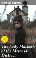Cover: The Lady Macbeth of the Mtsensk District - Good Press