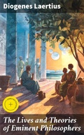 Cover: The Lives and Theories of Eminent Philosophers - Good Press