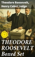 Cover: THEODORE ROOSEVELT Boxed Set - Good Press
