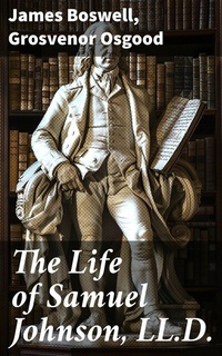 Abbildung von: The Life of Samuel Johnson, LL.D. - Good Press