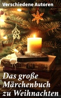 Cover: Das gro&szlig;e M&auml;rchenbuch zu Weihnachten - Good Press