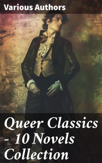 Enlarge image Cover: Queer Classics - 10 Novels Collection - Good Press