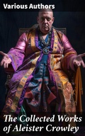 Cover: The Collected Works of Aleister Crowley - Good Press