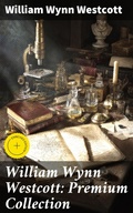 Cover: William Wynn Westcott: Premium Collection - Good Press