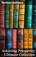 Cover: Achieving Prosperity - Ultimate Collection - Good Press