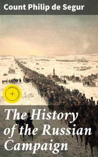 Enlarge image Cover: The History of the Russian Campaign - Good Press