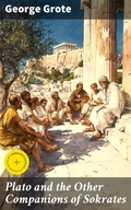Cover: Plato and the Other Companions of Sokrates - Good Press