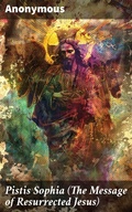 Cover: Pistis Sophia (The Message of Resurrected Jesus) - Good Press