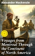 Cover: Voyages from Montreal Through the Continent of North America - Good Press