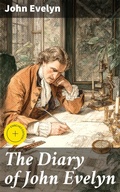 Cover: The Diary of John Evelyn - Good Press