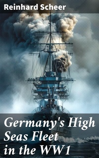 Abbildung von: Germany's High Seas Fleet in the WW1 - Good Press