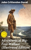 Cover: Adventures of Big-Foot Wallace (Illustrated Edition) - Good Press
