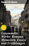 Cover: Gesammelte Werke: Romane, Memoiren, Essays und Erz&auml;hlungen - Good Press